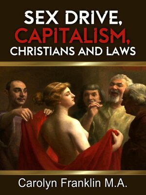 cover image of Sex Drive, Capitalism, Christians and Laws